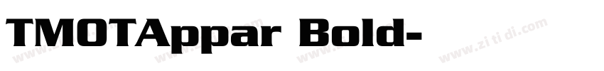 TMOTAppar Bold字体转换
